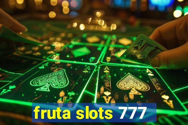 fruta slots 777 - mega jackpot